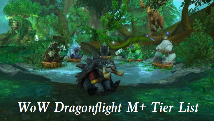 Dragonflight M+ Tier List