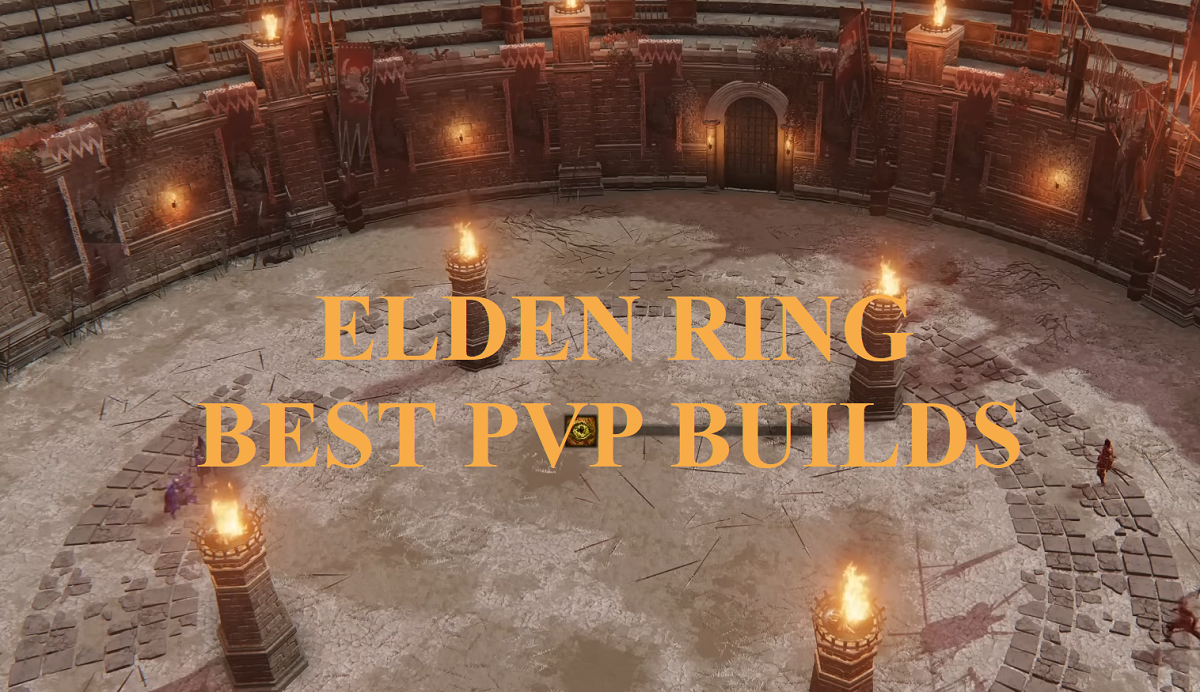 Top 10 Best Elen Ring PVP Builds & Weapons for All Colosseum Arenas