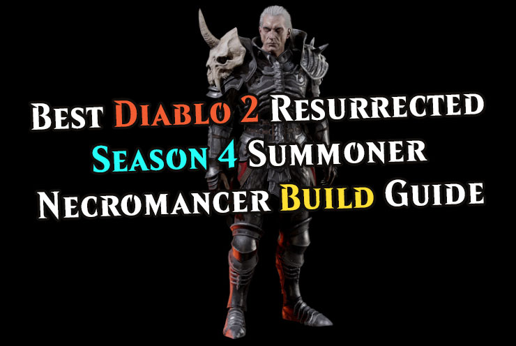 Diablo 2 Resurrected Season 4 Summoner Necromancer Build