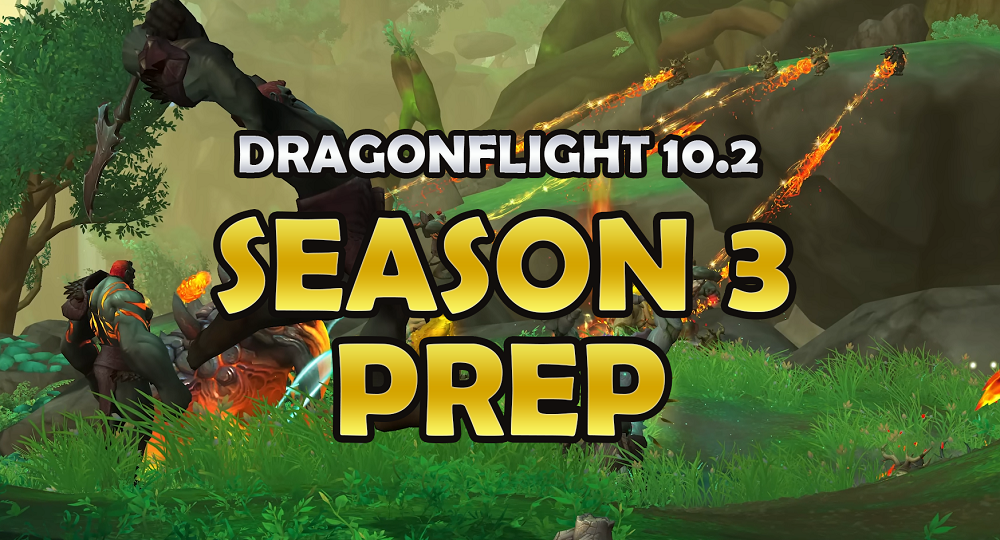 WoW Dragonflight 10.2 Season 3 Preparation Guide