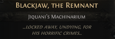 BLACKJAW, THE REMNANT---Cruel ACT 3