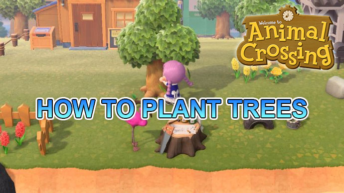 Animal Crossing New Horizons How To Plant Treesj