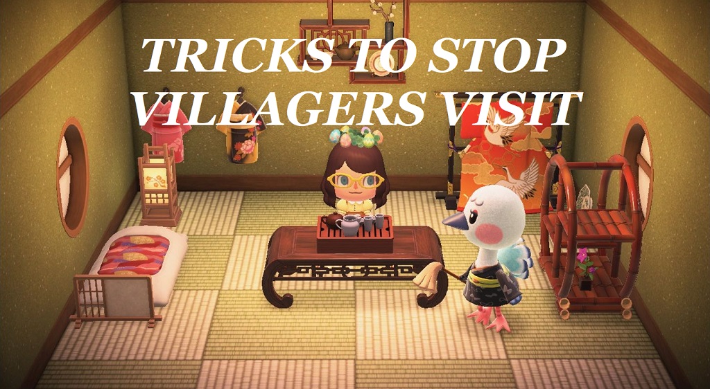 Animal Crossing New Horizons - ACNH Tricks To Stop Villagers Visiting Your House