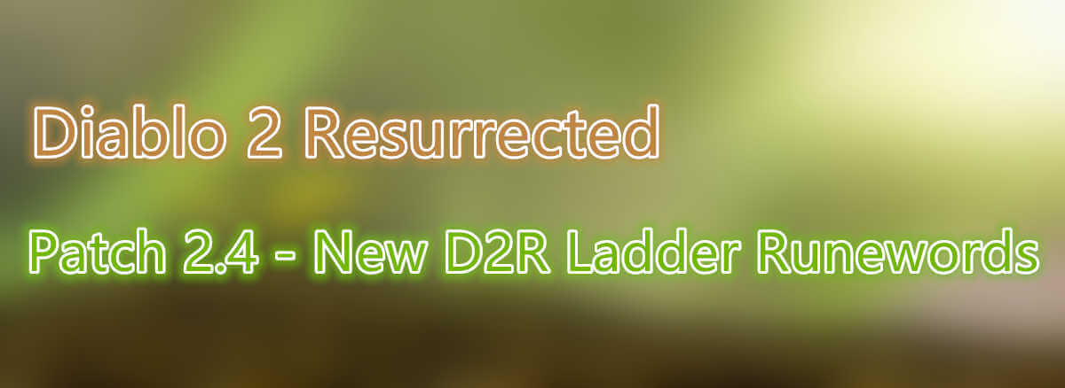 1642067750Diablo 2 Resurrected Patch 2.4 - New D2R Ladder Runewords