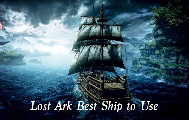 lost ark best ship