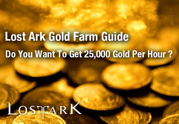 Lost Ark Gold Farming Guide - How to Make Gold Efficiently