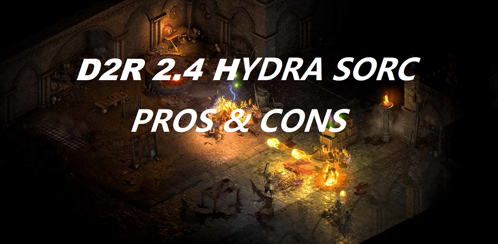 D2R 2.4 Hydra Sorceress Pros & Cons