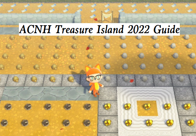 ACNH Treasure Island 2022 Guide
