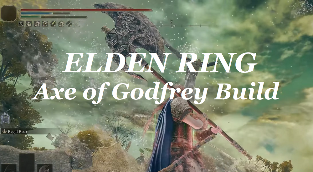 Elden Ring 1.07 Best Axe of Godfrey Build