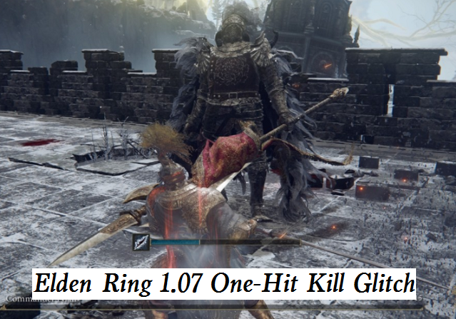 Elden Ring 1.07 One-Hit Kill Glitch