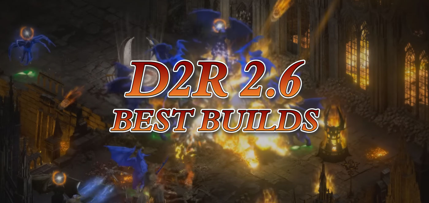 D2R 2.6 BEST LADDER STARTER BUILDS 2023