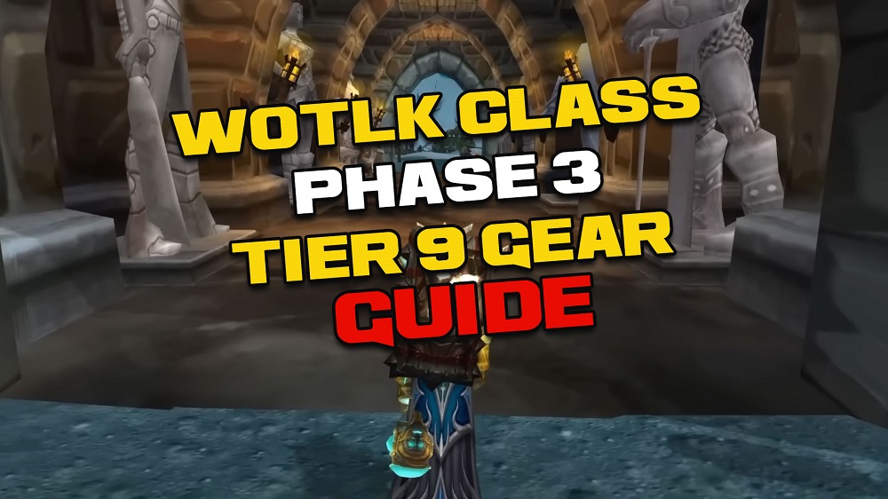 WotLK Classic Phase 3 Gearing Guide