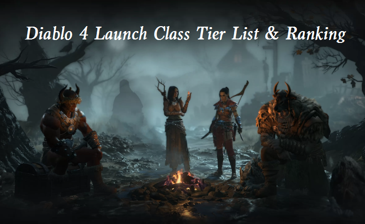 Diablo 4 Launch Class Tier List