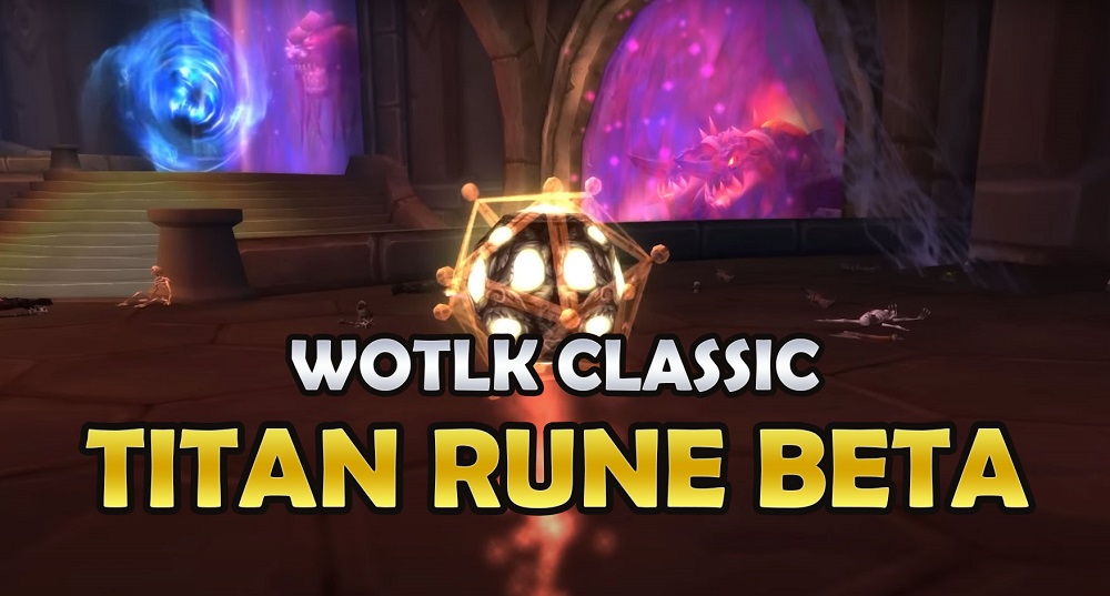 Titan Rune dungeons loot table for WoW Wrath of the Lich King Classic - Dot  Esports