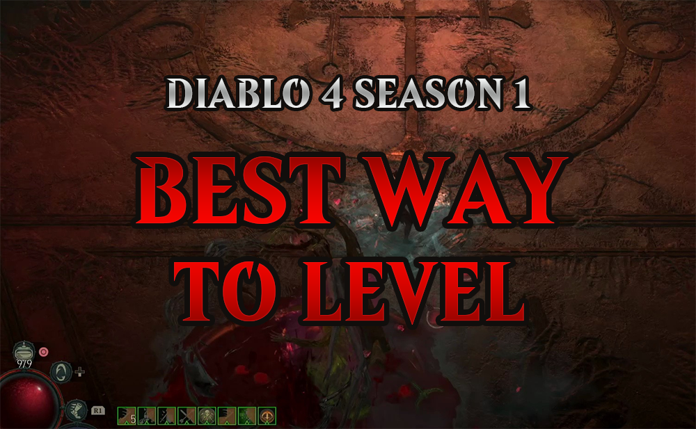 Diablo 4 Season 1 Fastest 1100 Leveling Route Guide (Solo/Group) for All Classes