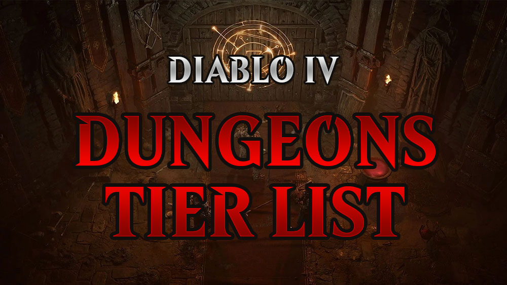 Diablo 4 Season 1 Nightmare Dungeon & Stronghold Tier List