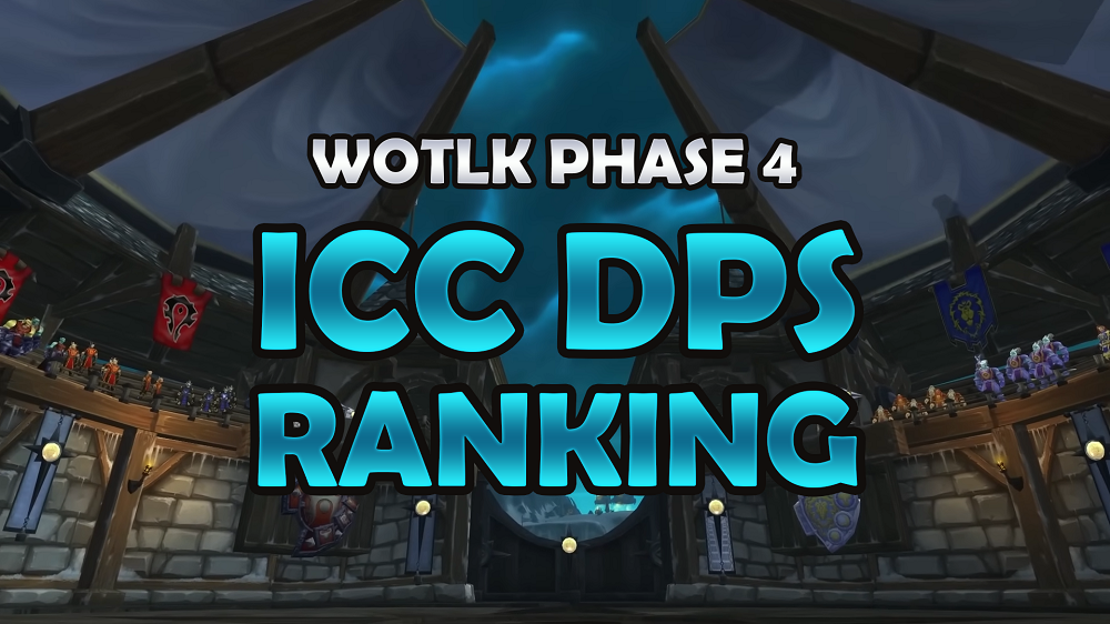 Phase 4 Icecrown Citadel Tier List Predictions - WotLK Classic - Wowhead News