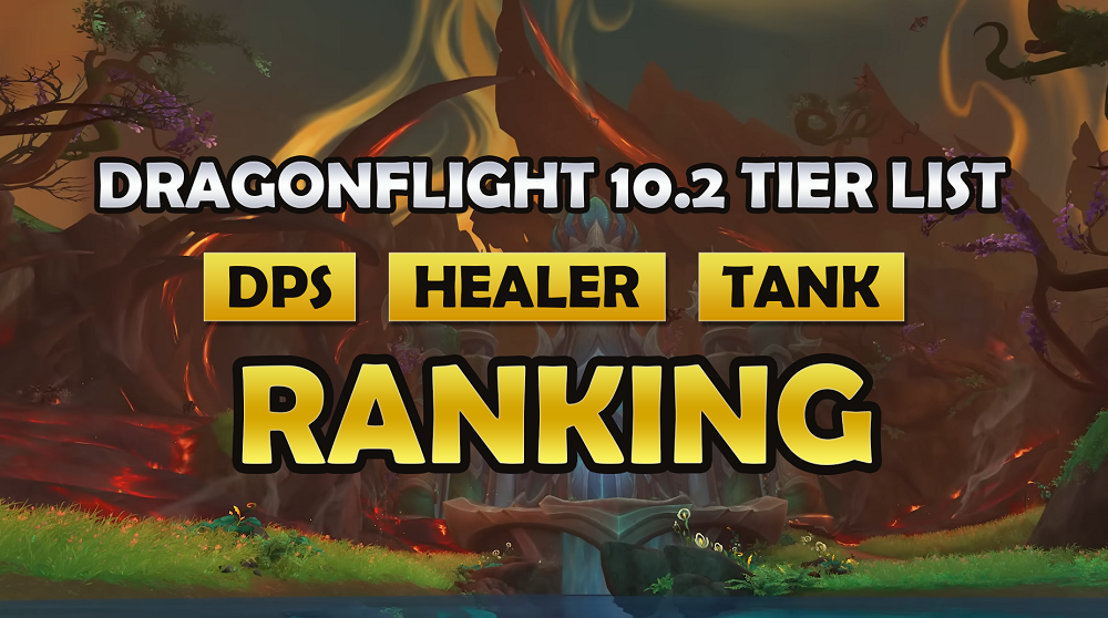 WoW Dragonflight 10.2 Tier List - DPS, Healer, Tank Rankings