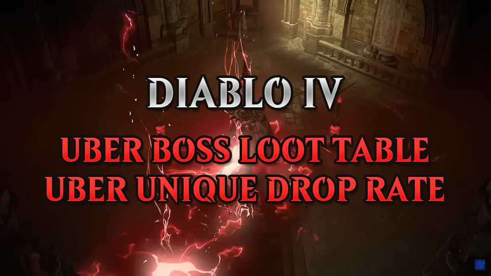 Diablo 4 Uber Lilith Loot Table & Uber Unique Drop Rates in Season 2