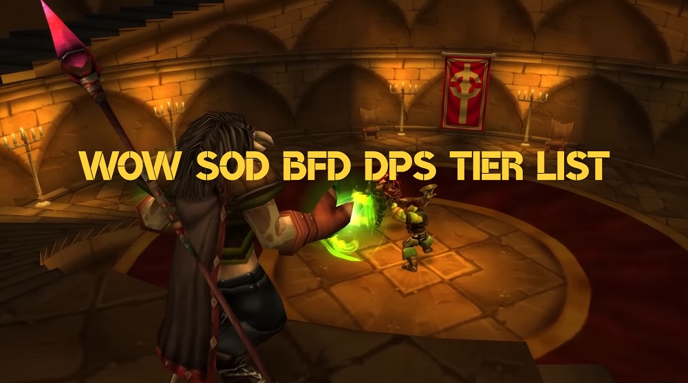 WOW SOD BFD DPS TIER LIST-fotor-20231206191554