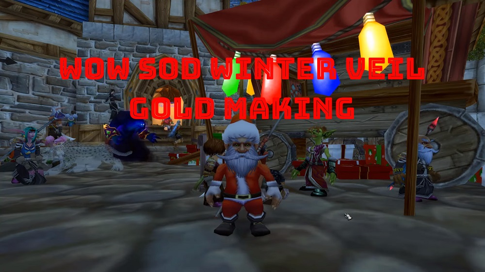 WoW SoD Winter Veil Gold Making Guide