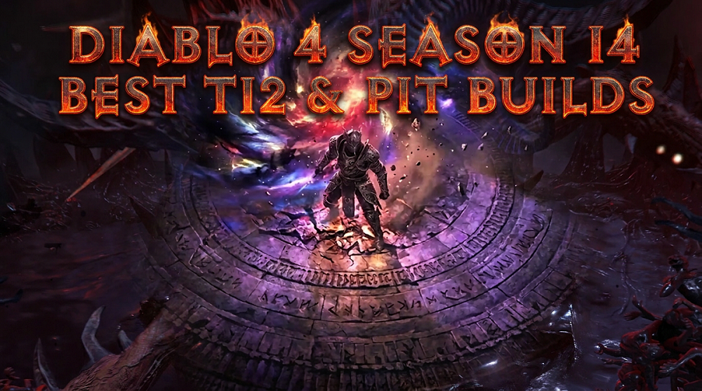 Diablo 4 Season 14 BEST T12 & PIT BUILDS