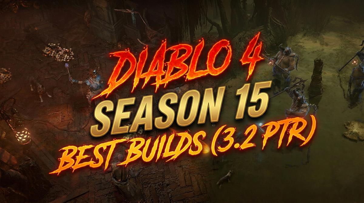 Diablo 4 Season 15 Tier List - Best Builds for Each Class (3.2 PTR)