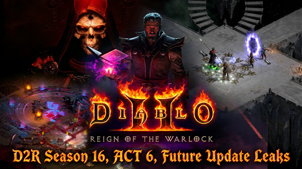 D2R Season 16, Act 6 & Next Update Leaks (Release Date & Content)
