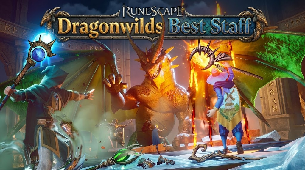 RuneScape Dragonwilds 1.0 Best Staff (Magic Weapon) Ranking