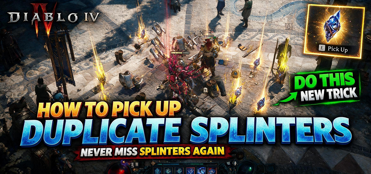 Diablo 4 Duplicate Splinters Pick Up & Save Way