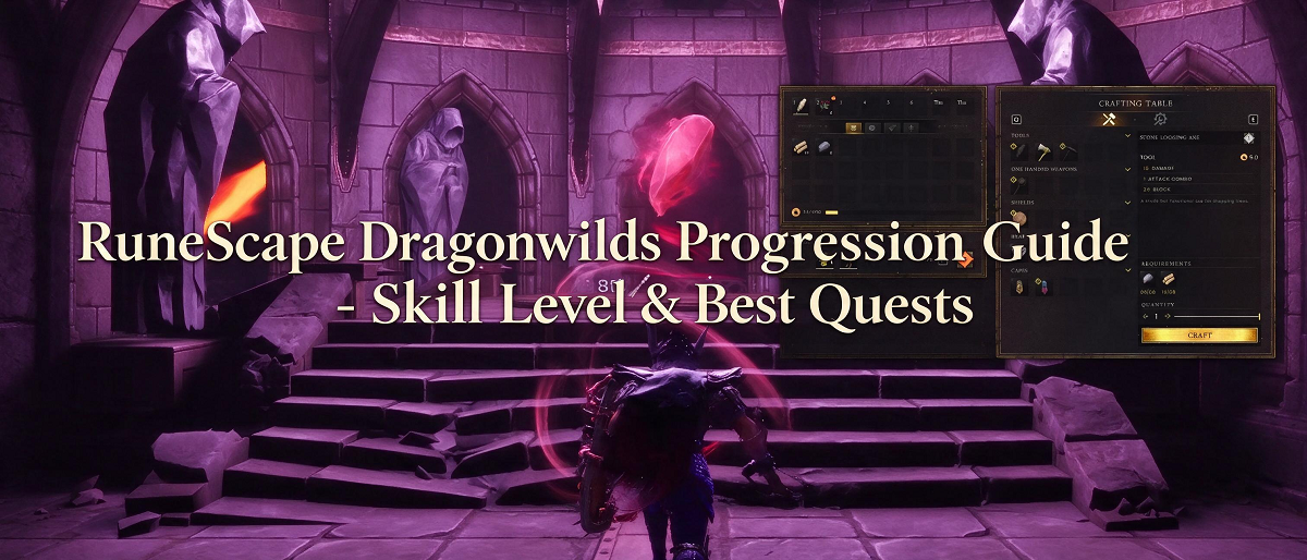 RuneScape Dragonwilds 1.0 Progression Guide - Skill Level & Best Quests
